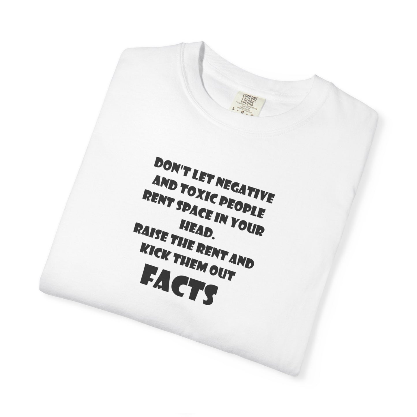 Graphic T-Shirt - Don't Let Negative Toxic People Rent Space In Your Head
