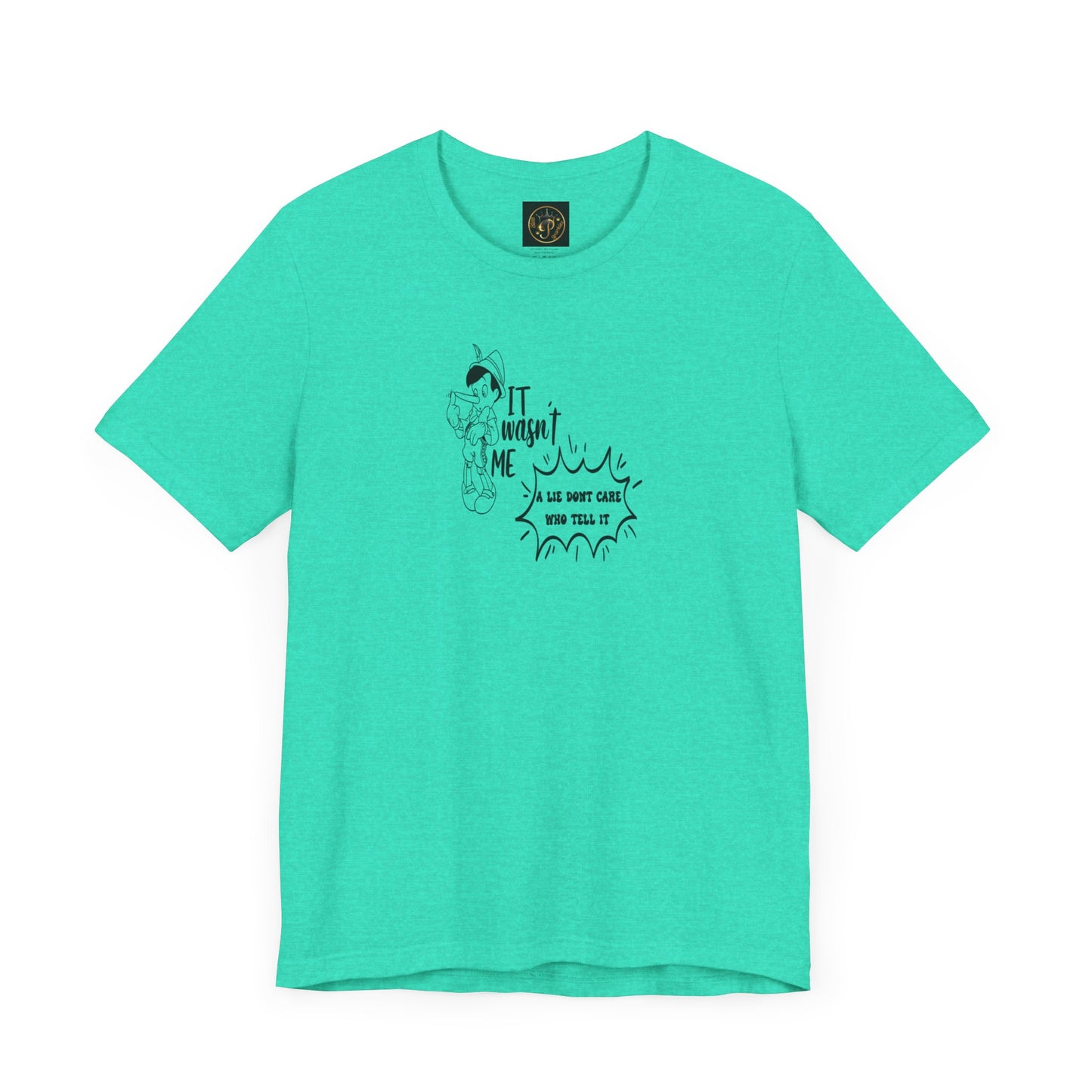 T-Shirt - A lie don't care who tells it - Unisex Jersey Short Sleeve Tee