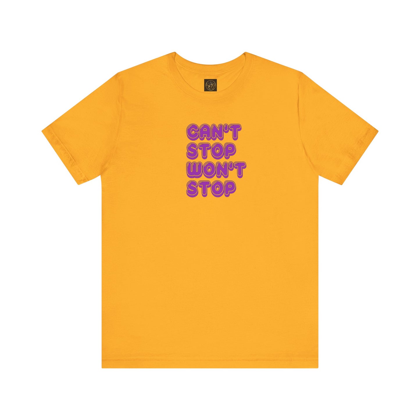 T-Shirt - Can't Stop Won't Stop Unisex Jersey Short Sleeve Tee