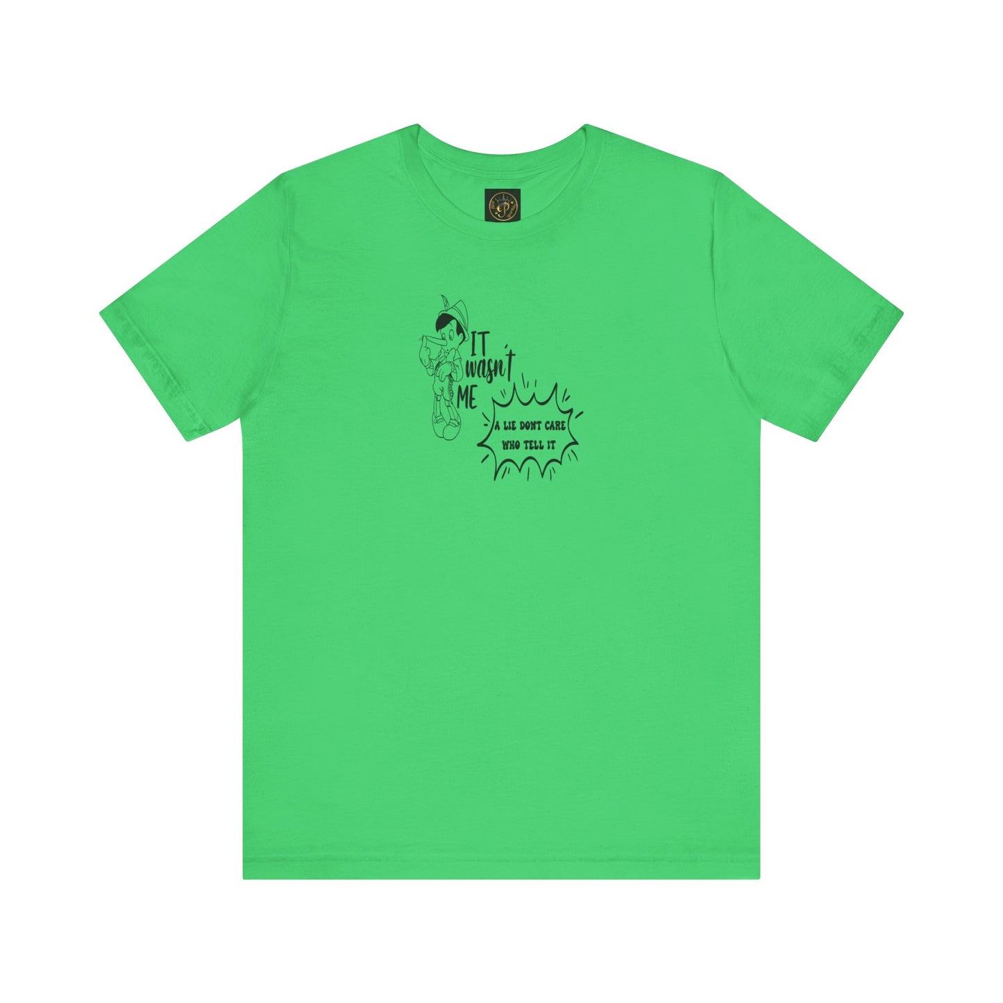 T-Shirt - A lie don't care who tells it - Unisex Jersey Short Sleeve Tee