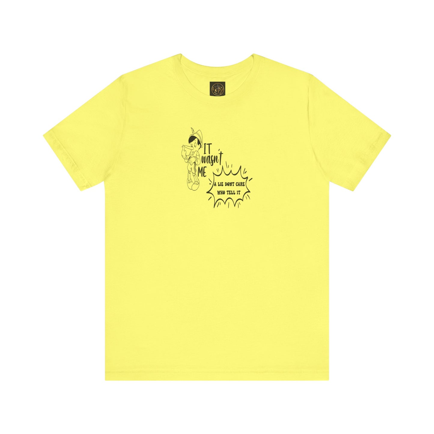 T-Shirt - A lie don't care who tells it - Unisex Jersey Short Sleeve Tee