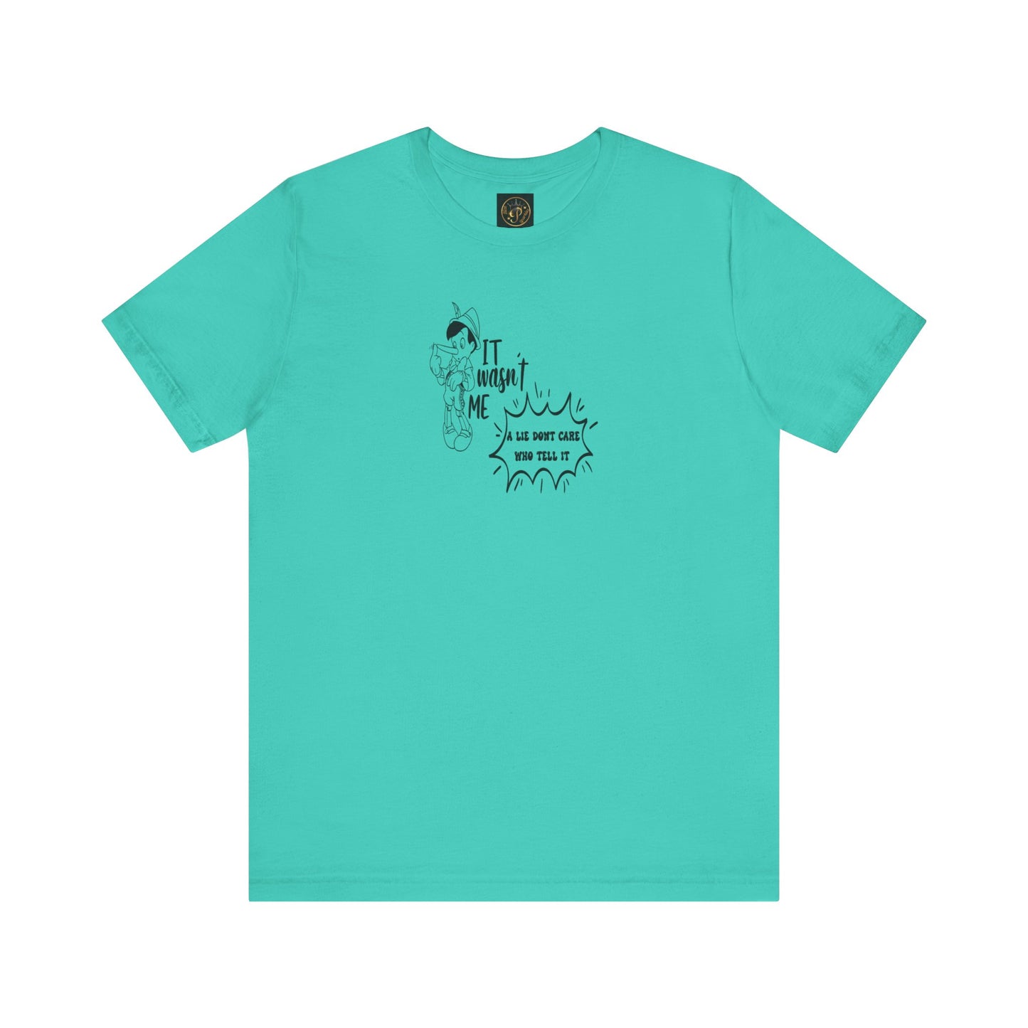 T-Shirt - A lie don't care who tells it - Unisex Jersey Short Sleeve Tee