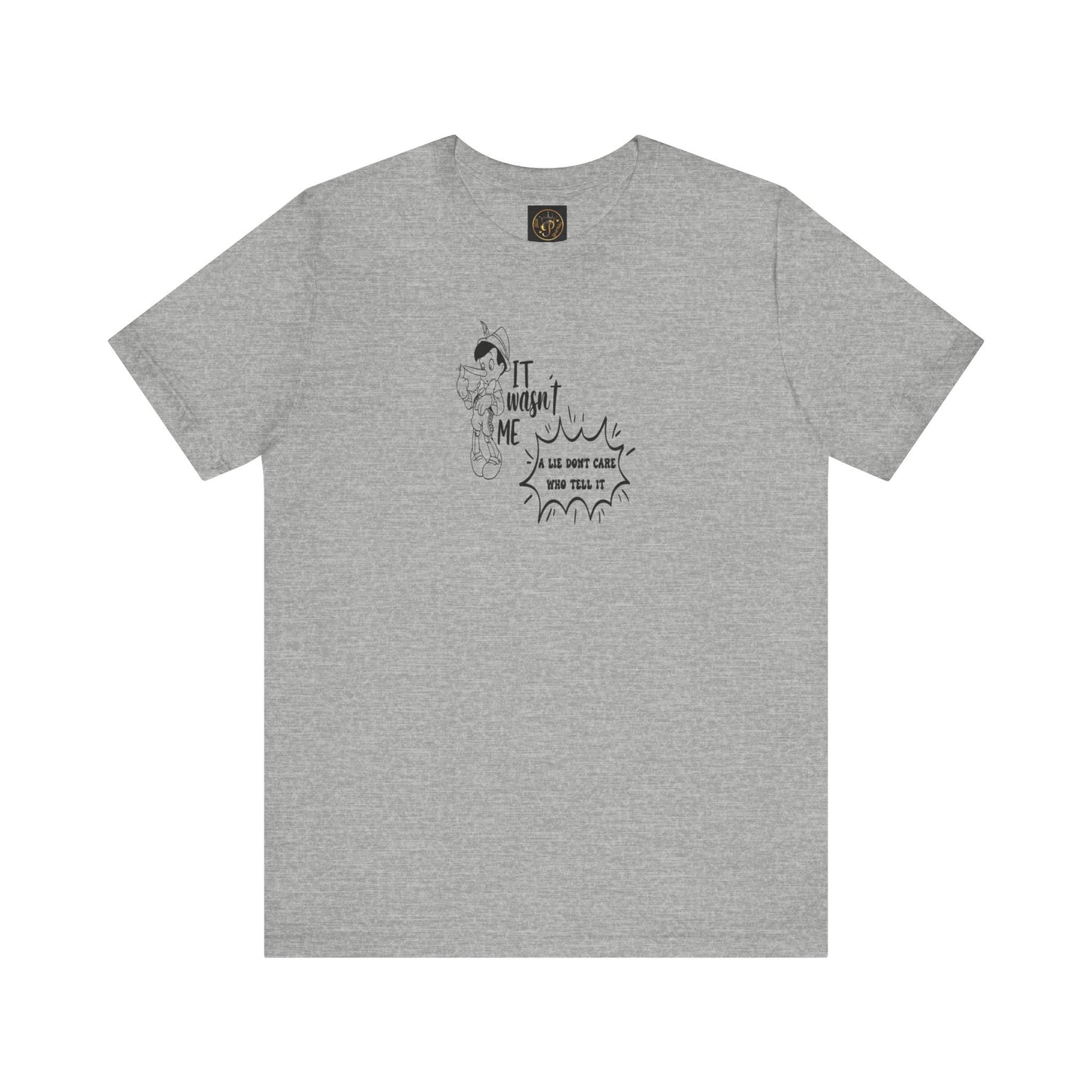 T-Shirt - A lie don't care who tells it - Unisex Jersey Short Sleeve Tee