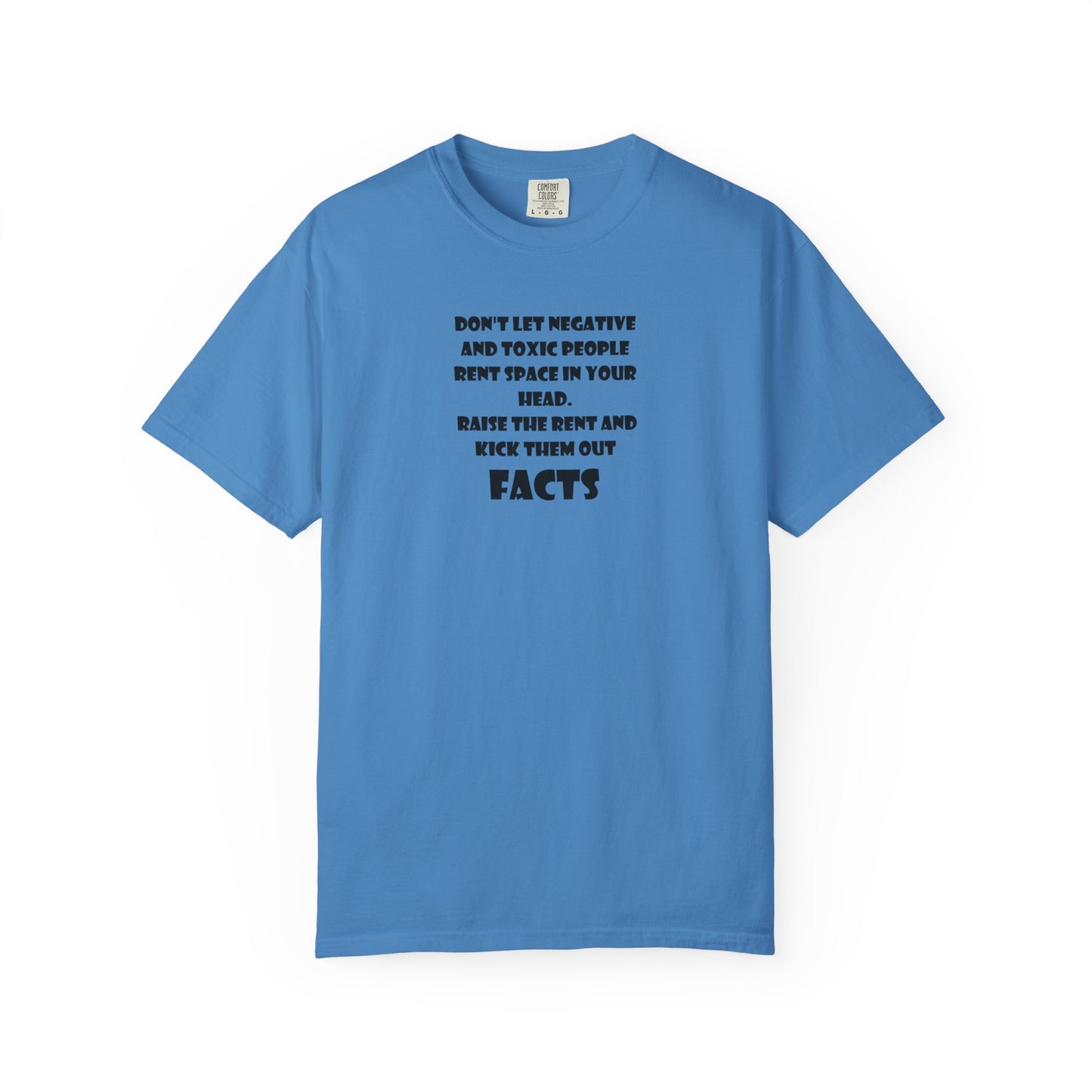 Graphic T-Shirt - Don't Let Negative Toxic People Rent Space In Your Head