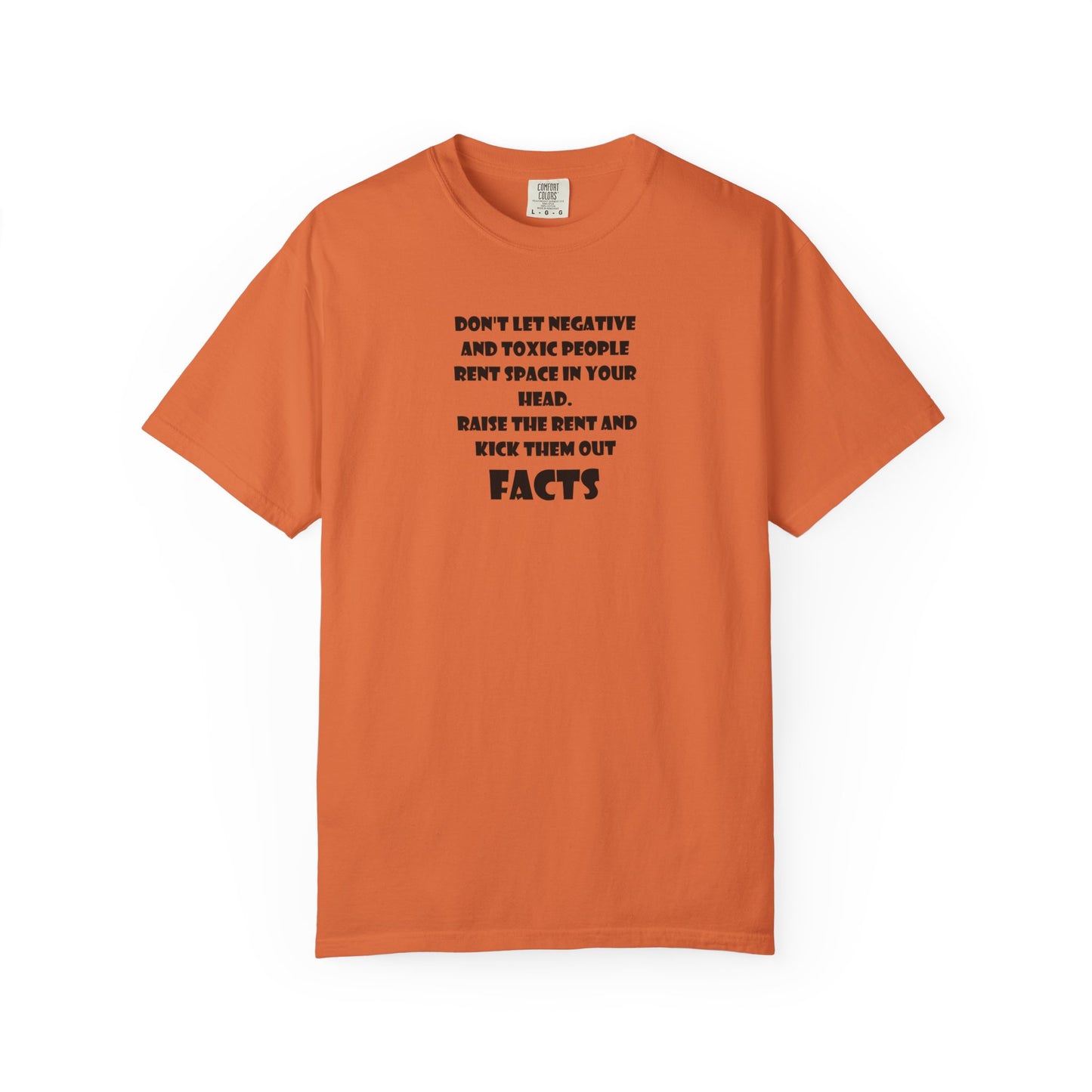 Graphic T-Shirt - Don't Let Negative Toxic People Rent Space In Your Head