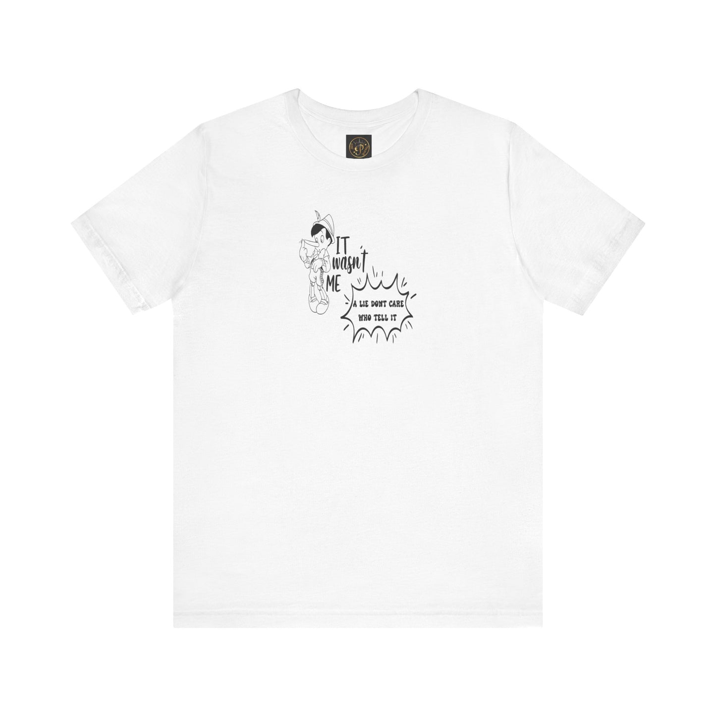 T-Shirt - A lie don't care who tells it - Unisex Jersey Short Sleeve Tee