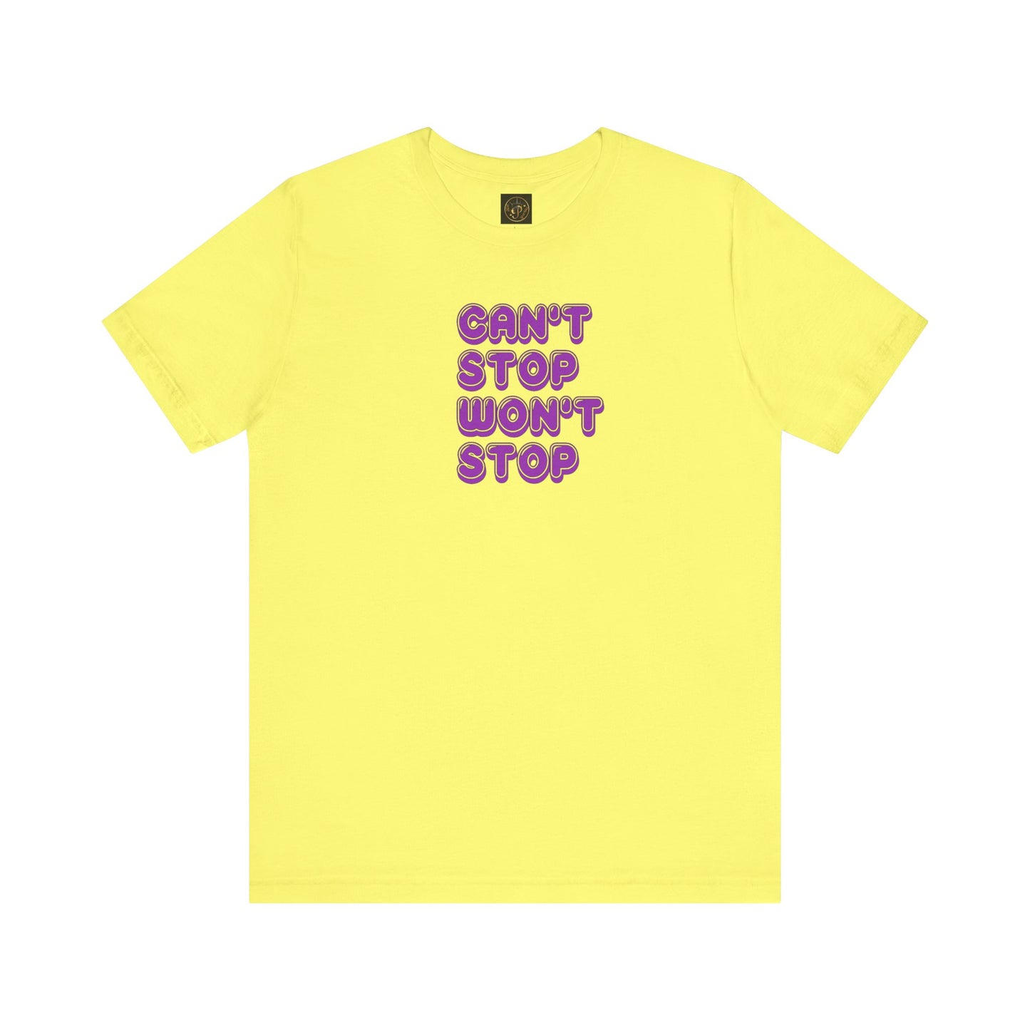 T-Shirt - Can't Stop Won't Stop Unisex Jersey Short Sleeve Tee