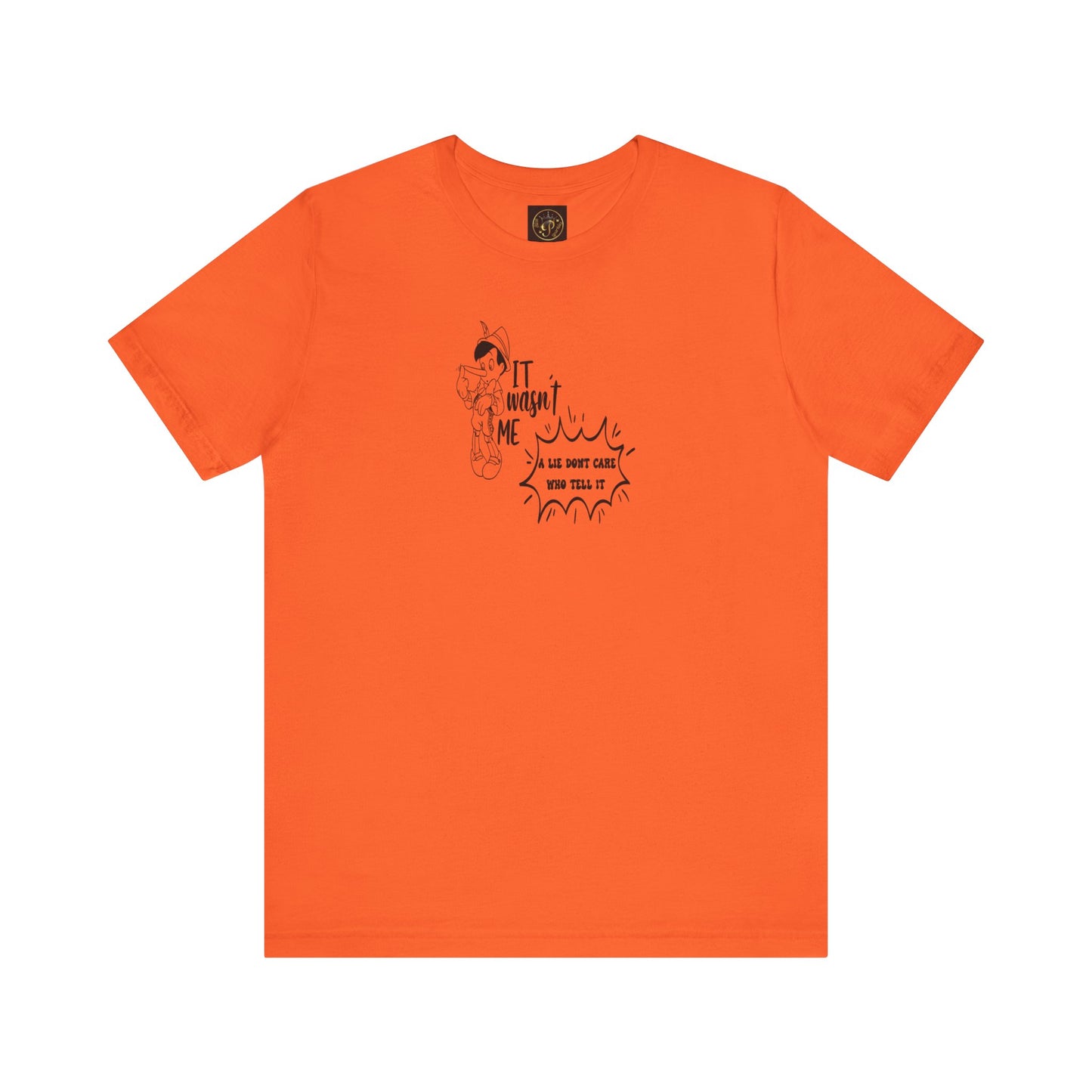 T-Shirt - A lie don't care who tells it - Unisex Jersey Short Sleeve Tee