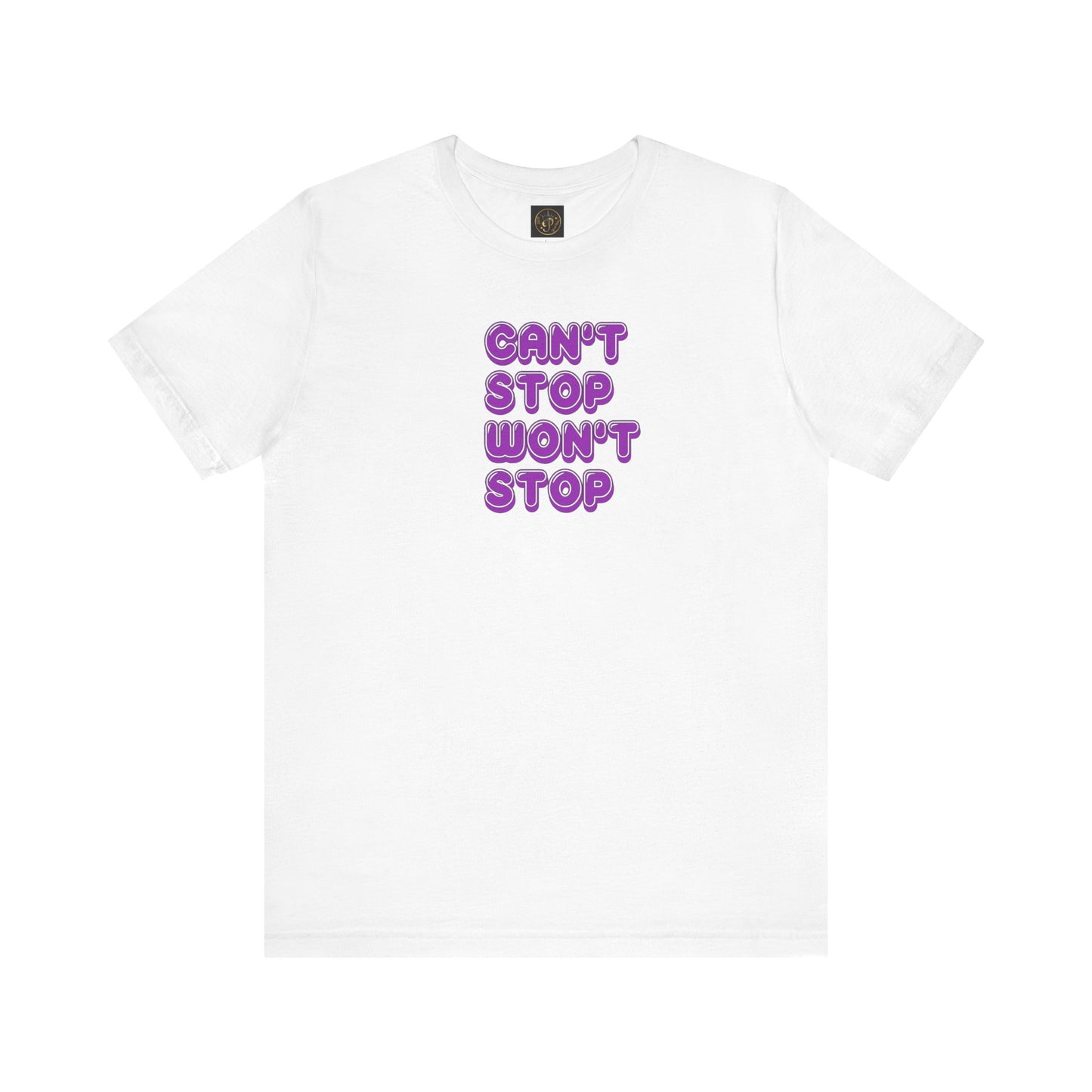 T-Shirt - Can't Stop Won't Stop Unisex Jersey Short Sleeve Tee