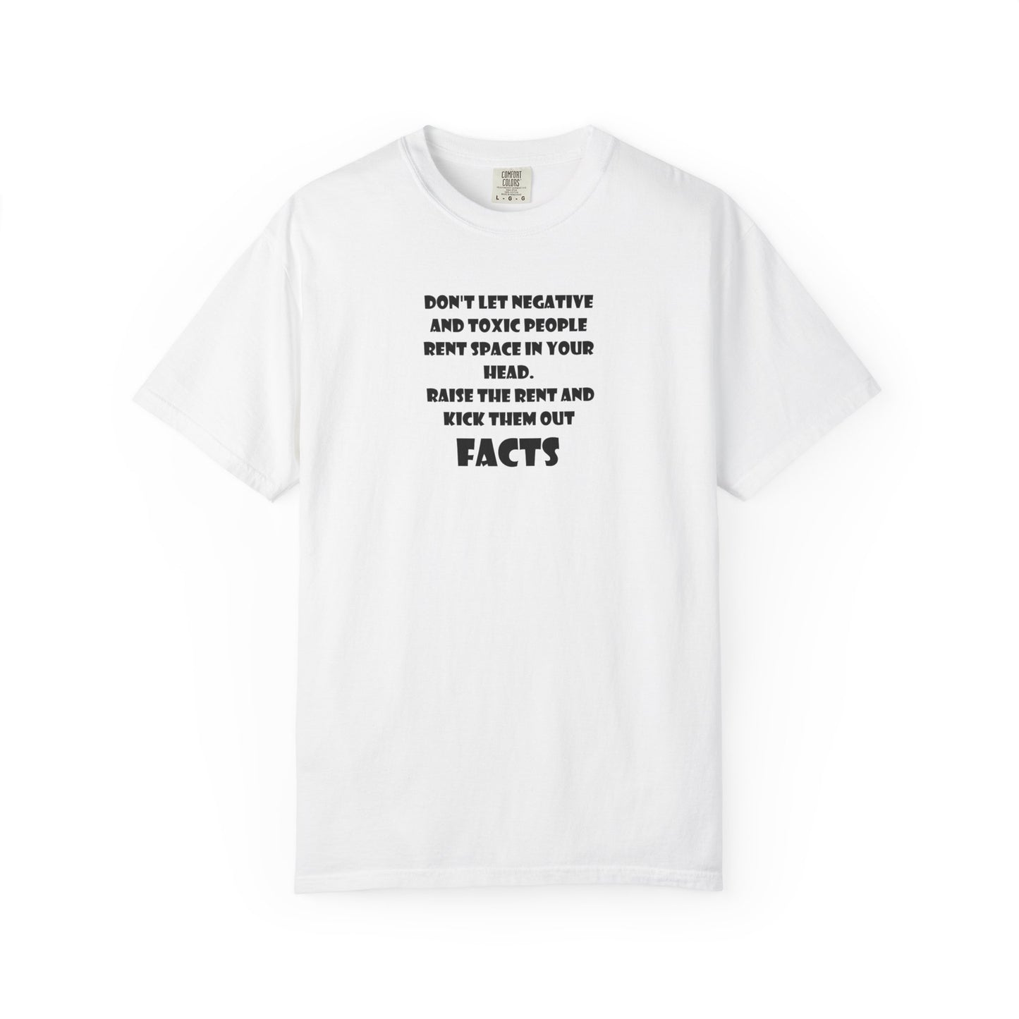 Graphic T-Shirt - Don't Let Negative Toxic People Rent Space In Your Head