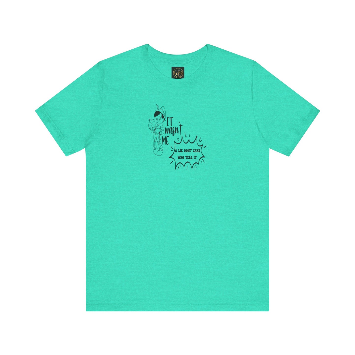 T-Shirt - A lie don't care who tells it - Unisex Jersey Short Sleeve Tee