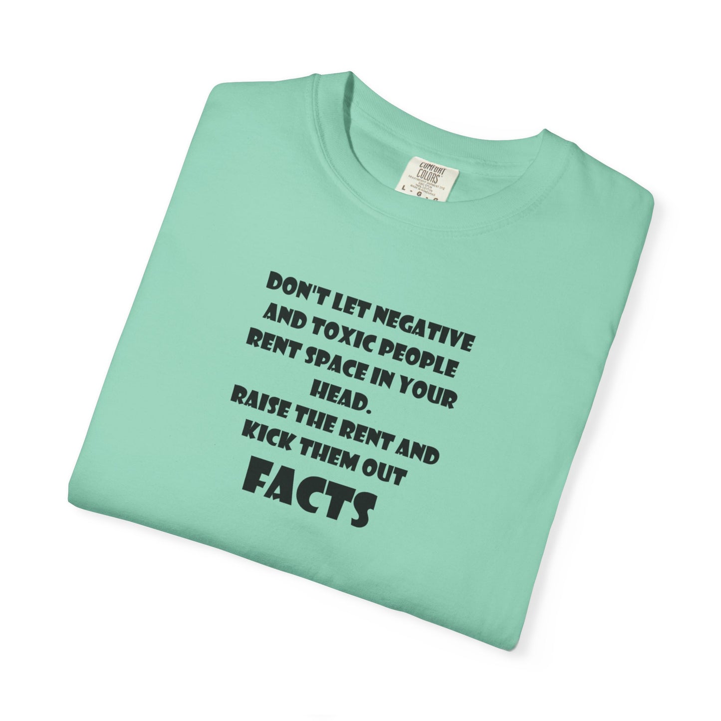 Graphic T-Shirt - Don't Let Negative Toxic People Rent Space In Your Head