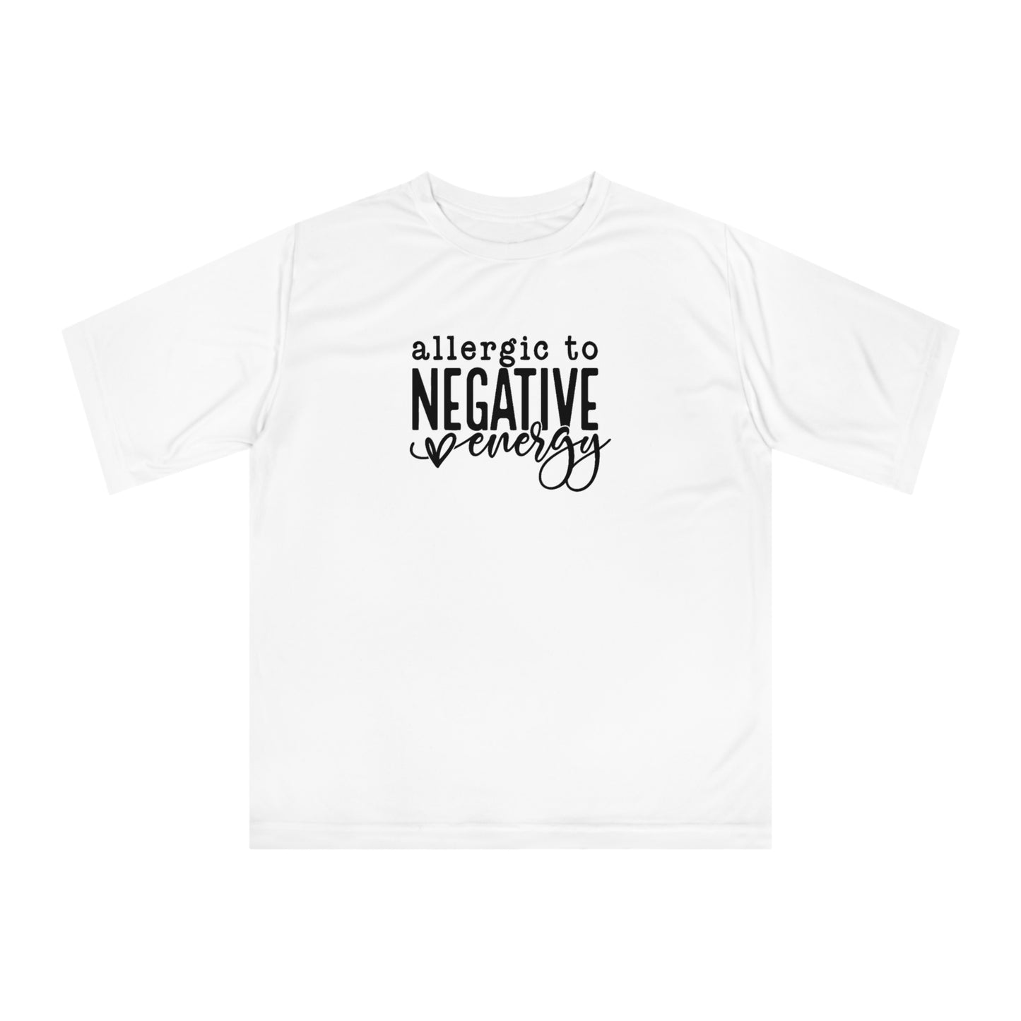 Negative Energy Allergic Unisex Performance T-shirt