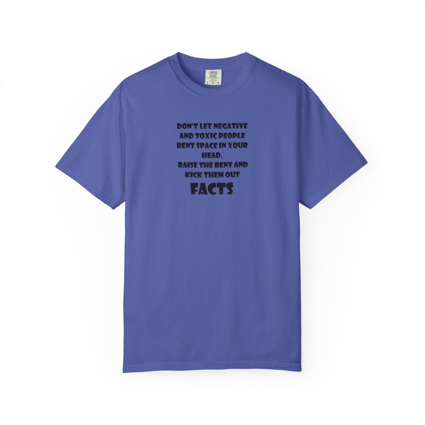 Graphic T-Shirt - Don't Let Negative Toxic People Rent Space In Your Head