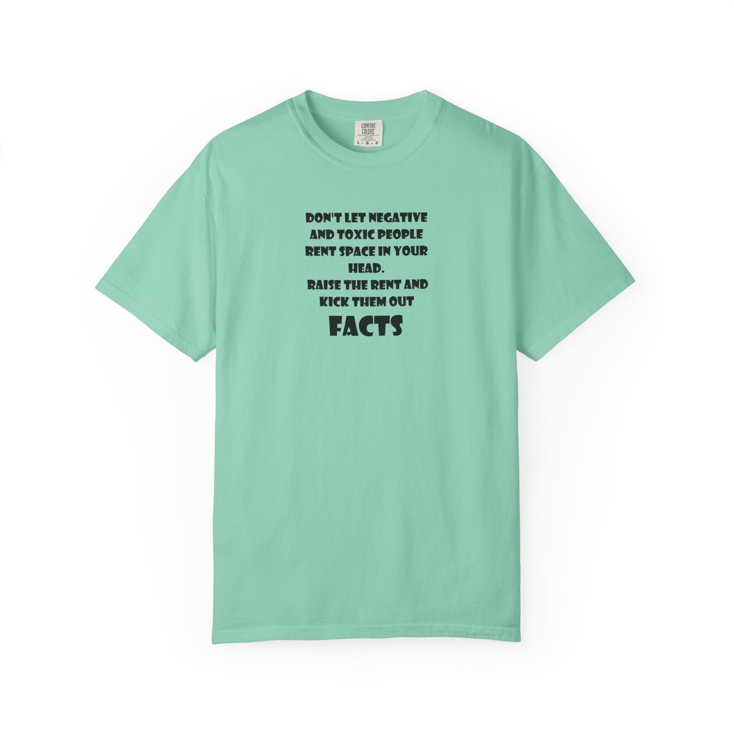 Graphic T-Shirt - Don't Let Negative Toxic People Rent Space In Your Head