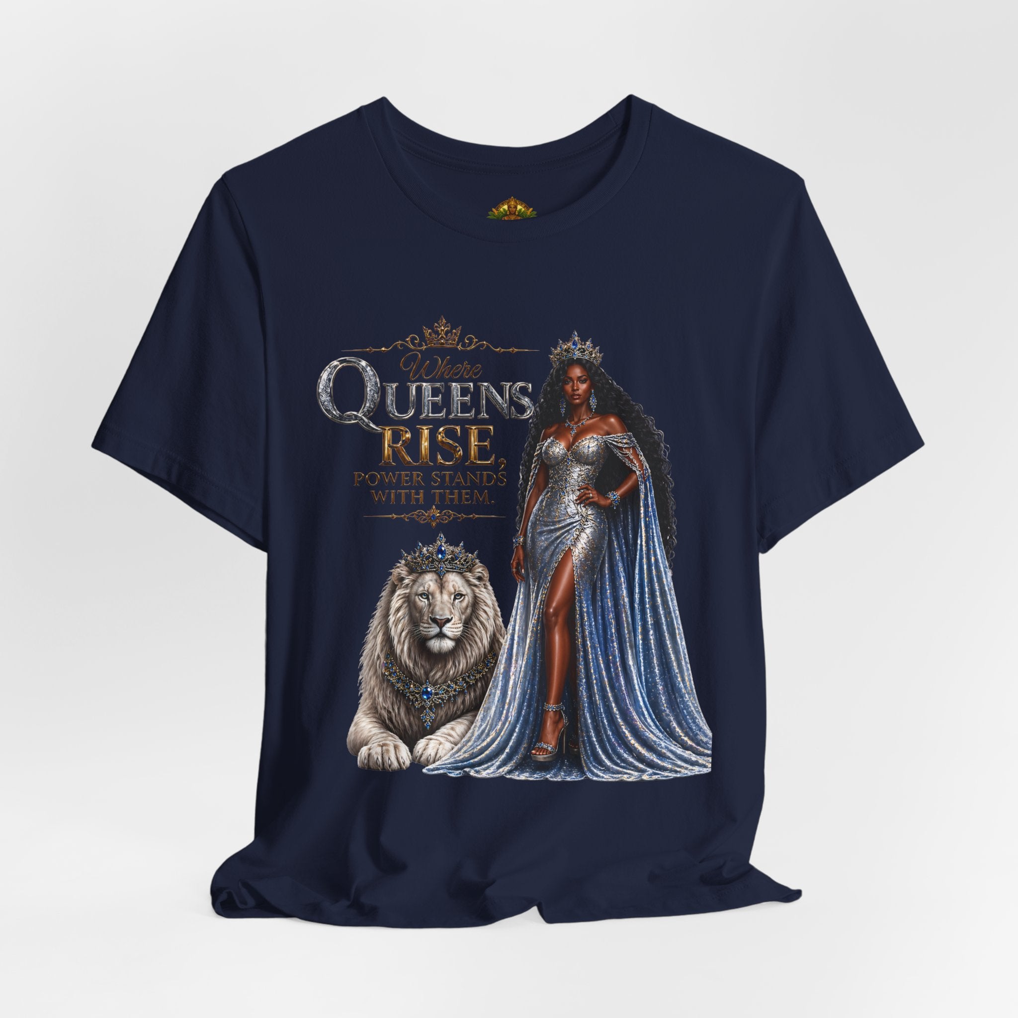 Queen Rise T-Shirt — "Queens Rise" Inspirational Lion & Regal Woman Tee