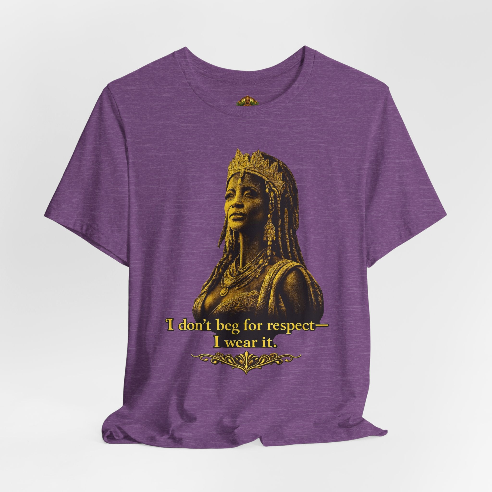 Queen Ife Culture T‑Shirt — 'I Don't Beg for Respect, I Wear It' Royal Graphic Tee