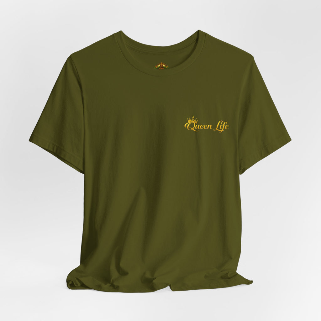 Queen Life -Born of Quees Tee