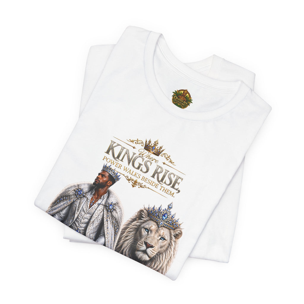 Where Kings Rise Tee – Power Walks Beside Them | Queen Life Culture
