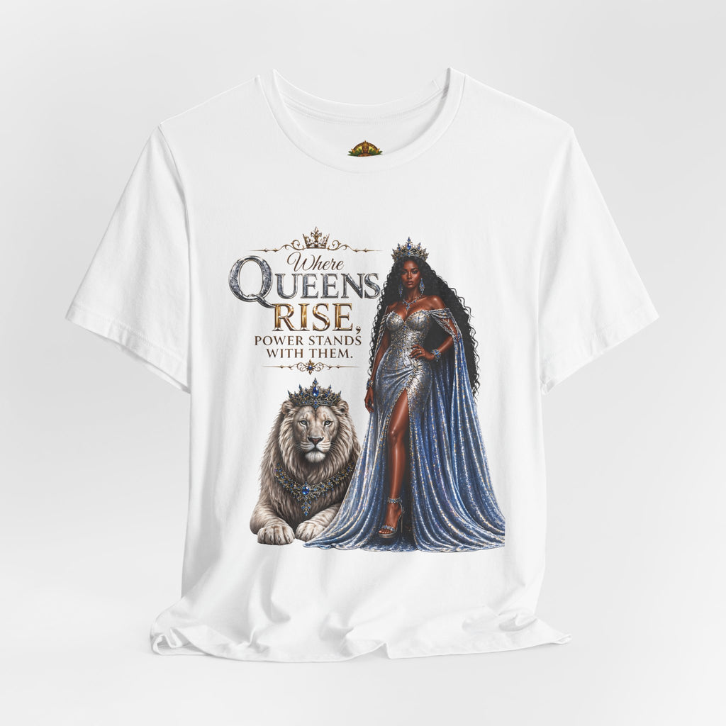 Queen Rise T-Shirt — "Queens Rise" Inspirational Lion & Regal Woman Tee