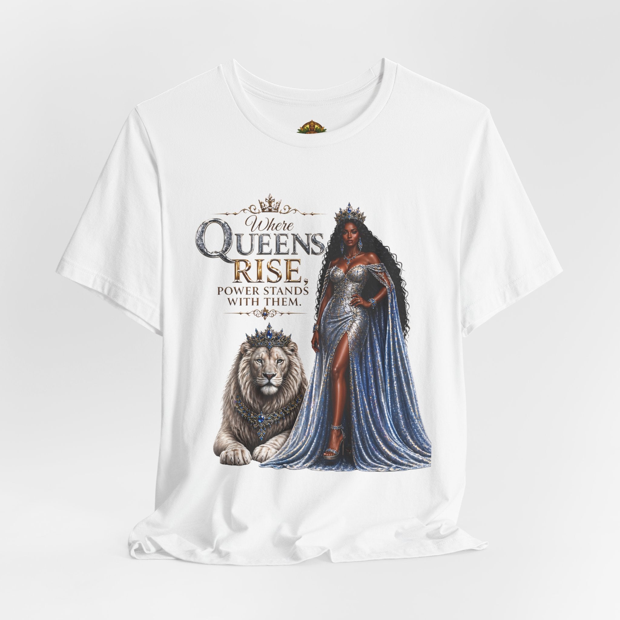 Queen Rise T-Shirt — "Queens Rise" Inspirational Lion & Regal Woman Tee
