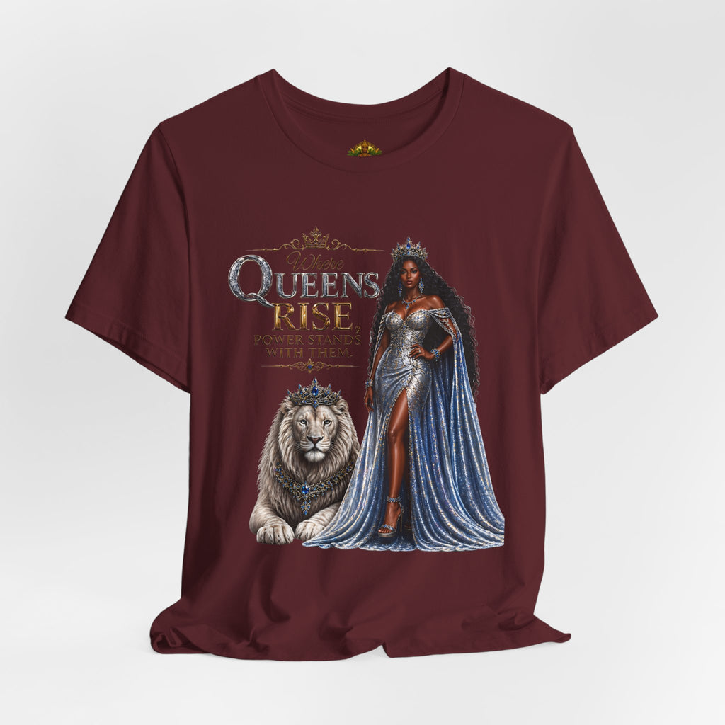 Queen Rise T-Shirt — "Queens Rise" Inspirational Lion & Regal Woman Tee