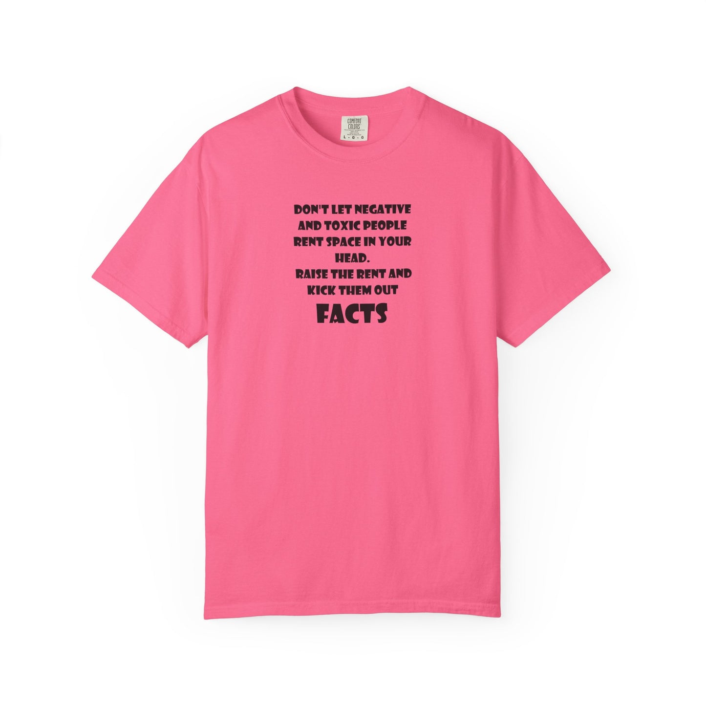 Graphic T-Shirt - Don't Let Negative Toxic People Rent Space In Your Head