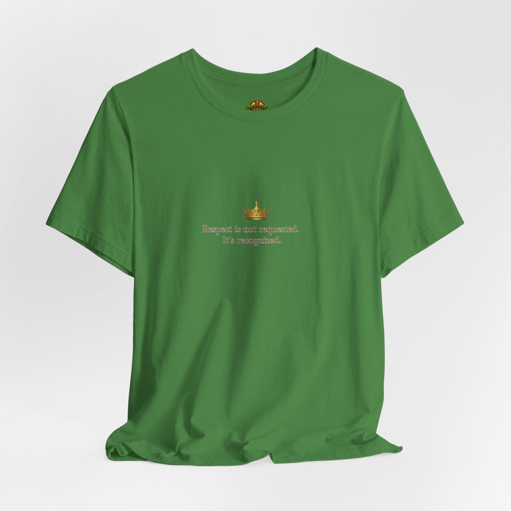Respect Is Not Requested T-Shirt — Bold Statement Tee