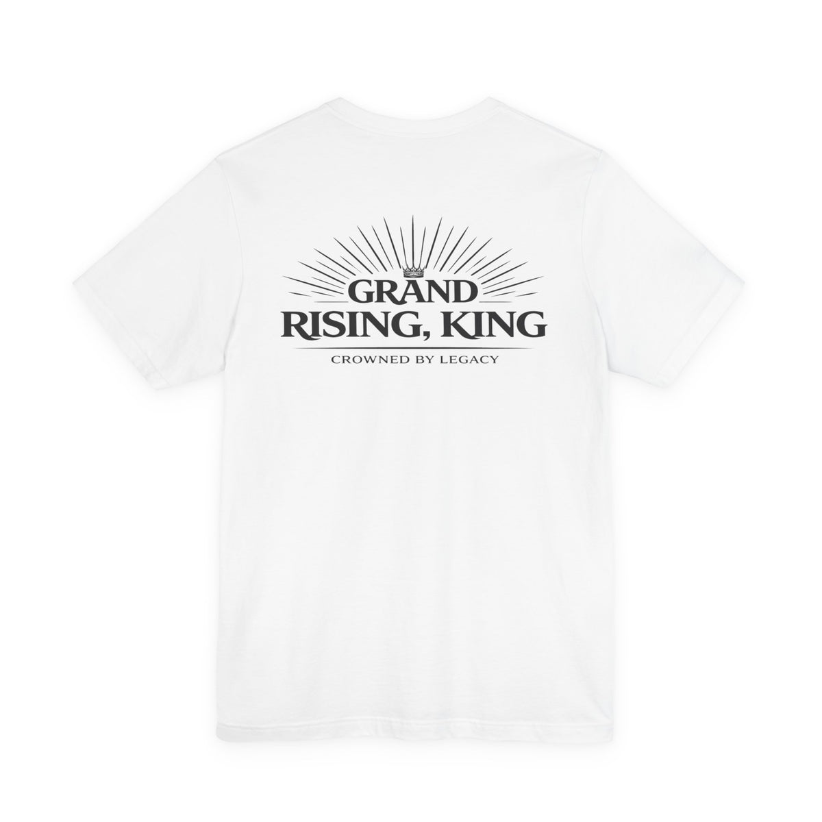 Grand Rising King Tee Shirt  Inspirational