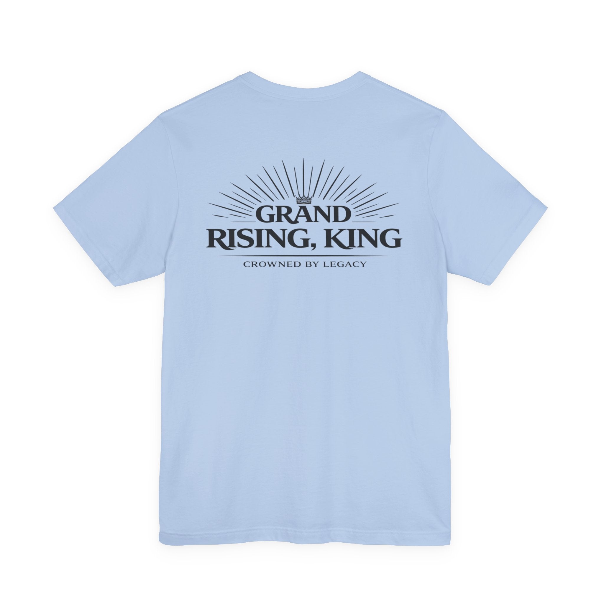 Grand Rising King Tee Shirt  Inspirational