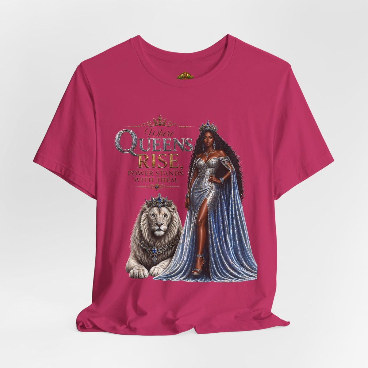Queen Rise T-Shirt — "Queens Rise" Inspirational Lion & Regal Woman Tee