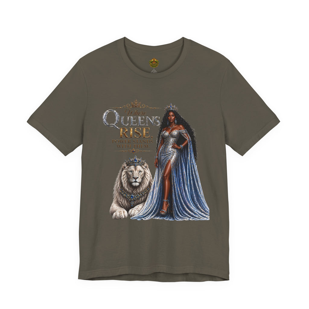 Queen Rise T-Shirt — "Queens Rise" Inspirational Lion & Regal Woman Tee