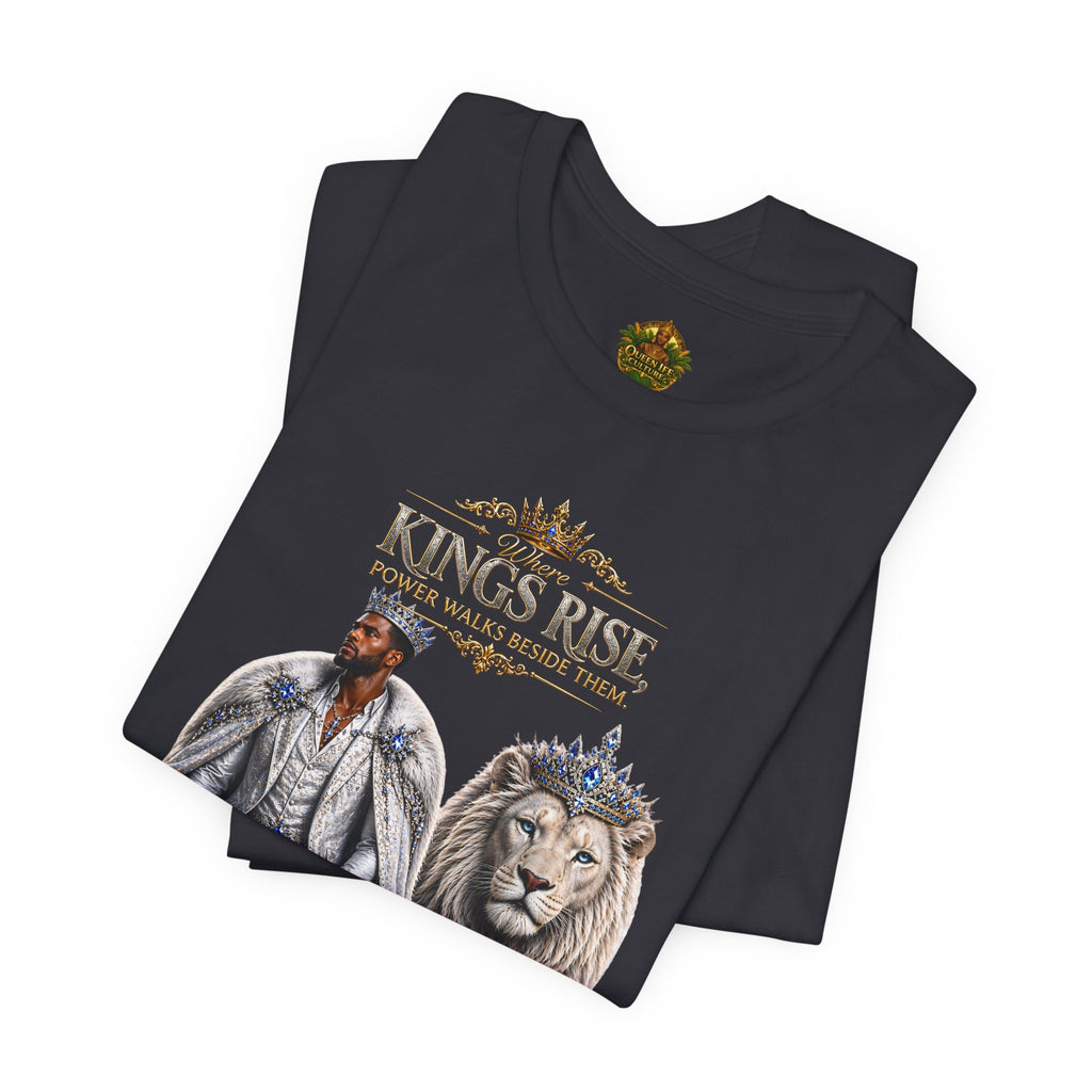 Where Kings Rise Tee – Power Walks Beside Them | Queen Life Culture