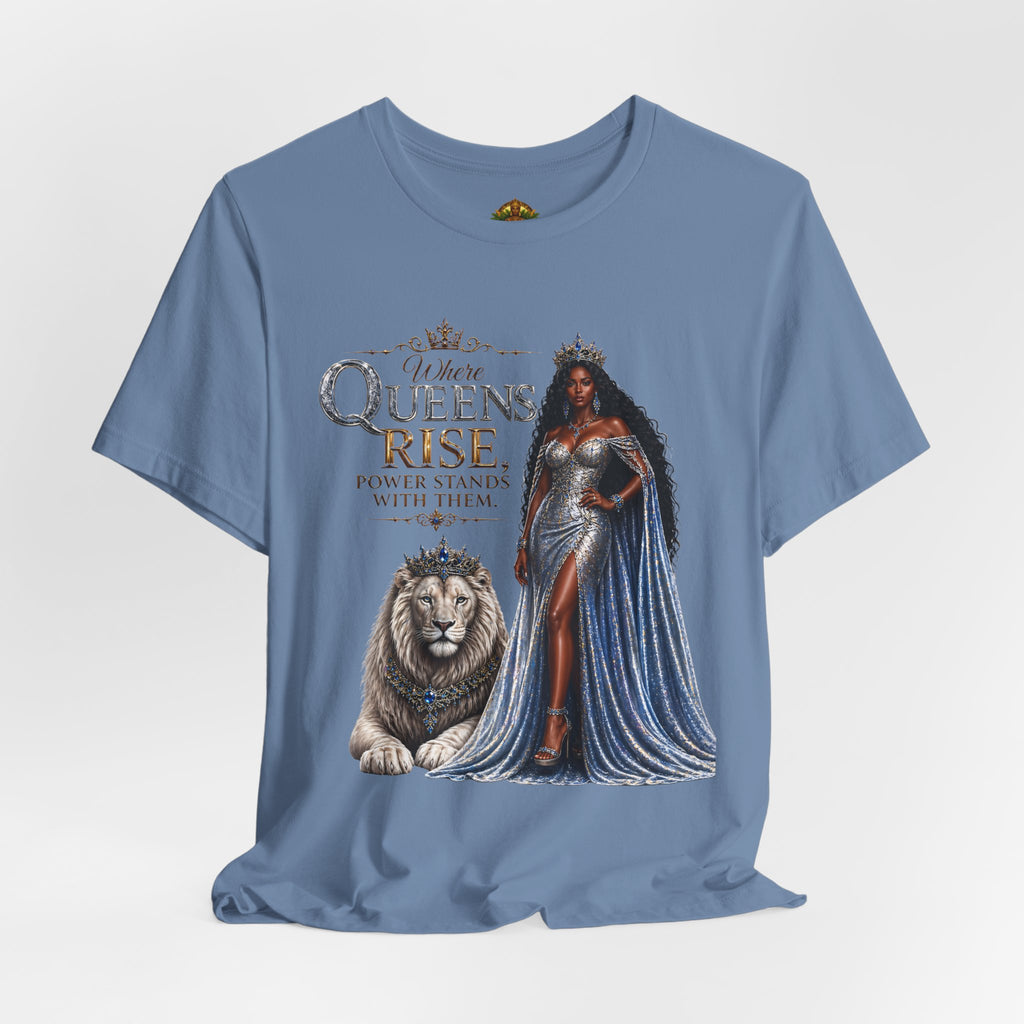 Queen Rise T-Shirt — "Queens Rise" Inspirational Lion & Regal Woman Tee