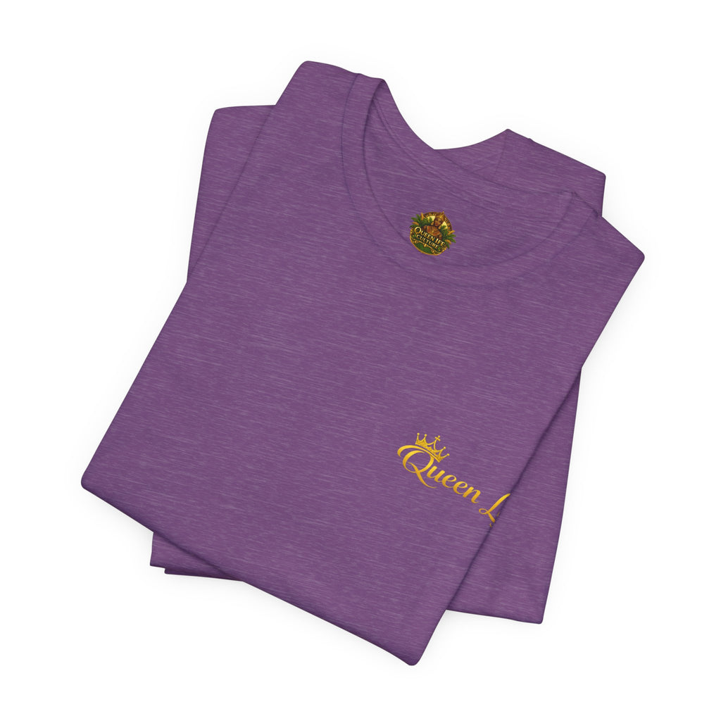Queen Life -Born of Quees Tee
