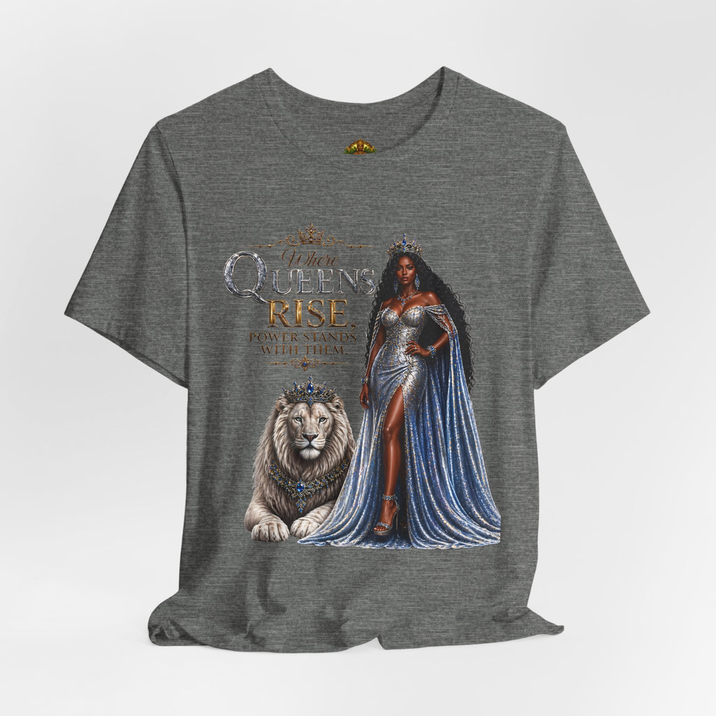 Queen Rise T-Shirt — "Queens Rise" Inspirational Lion & Regal Woman Tee