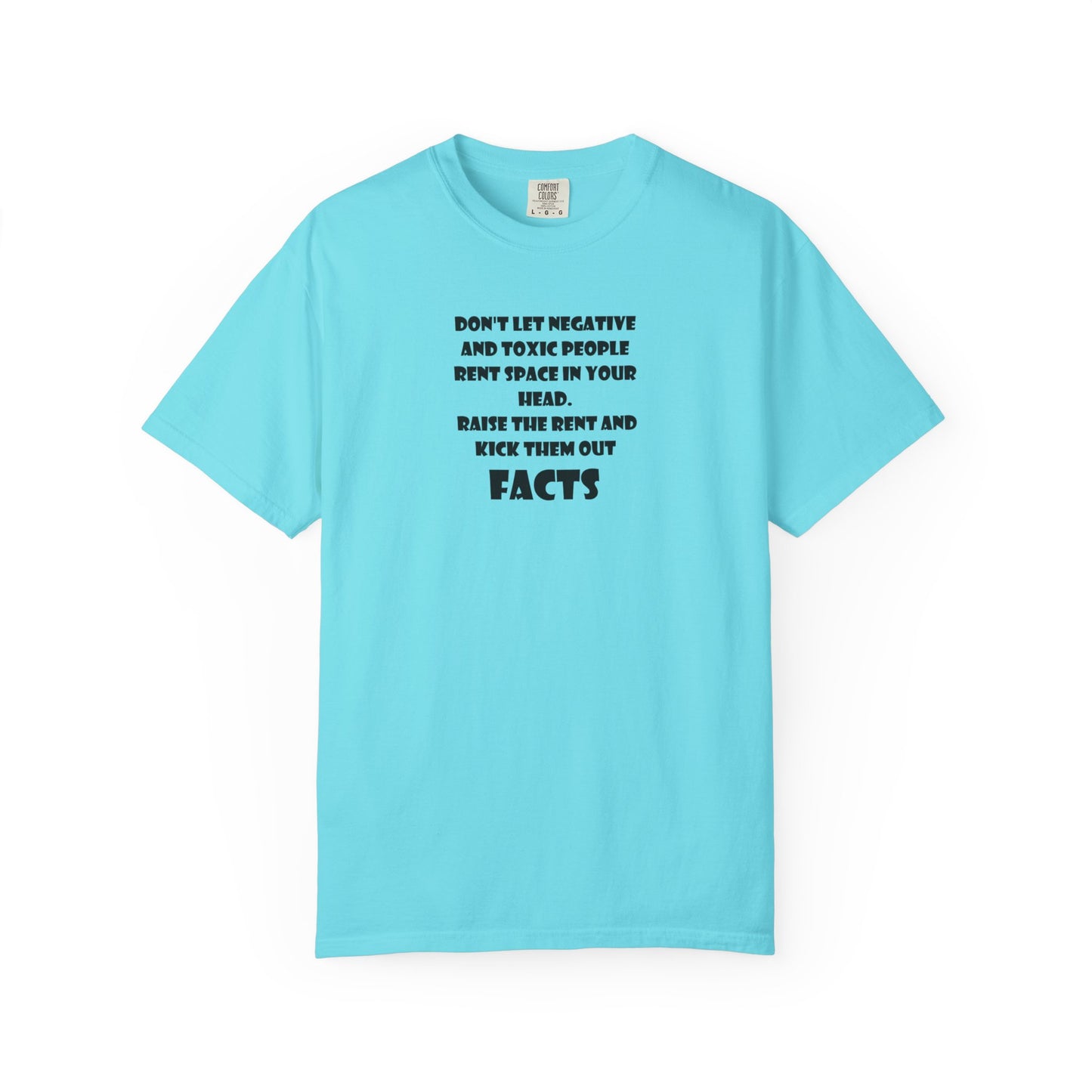 Graphic T-Shirt - Don't Let Negative Toxic People Rent Space In Your Head