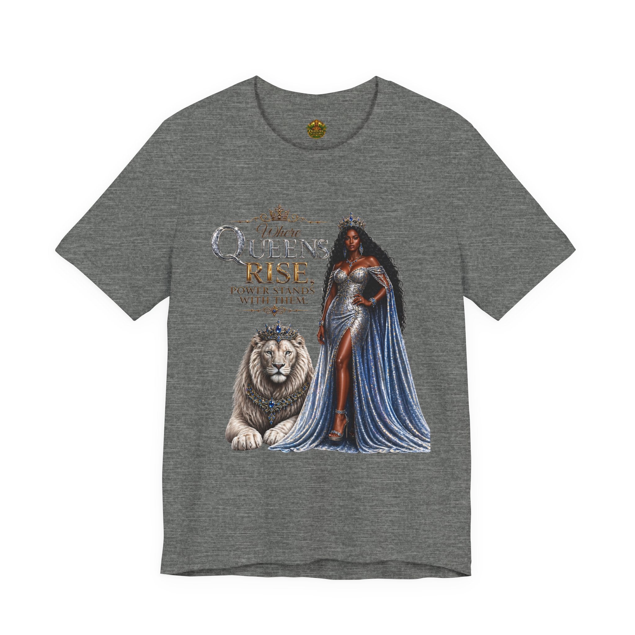 Queen Rise T-Shirt — "Queens Rise" Inspirational Lion & Regal Woman Tee