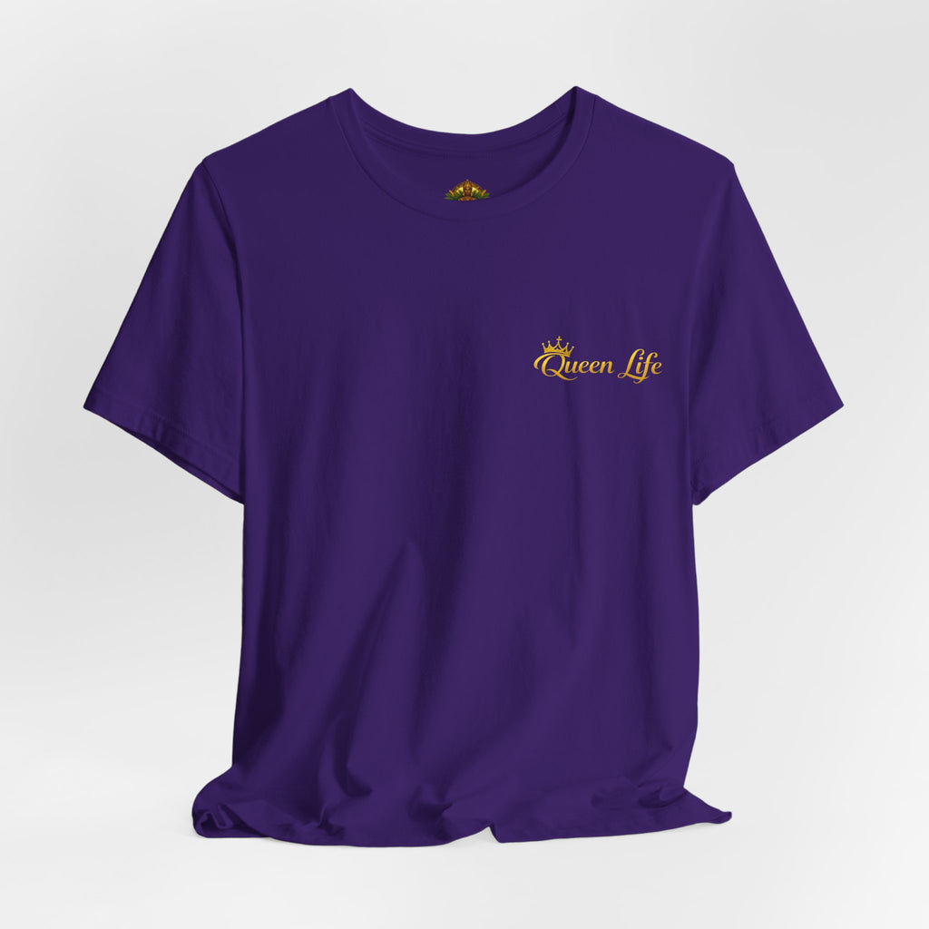 Queen Life -Born of Quees Tee