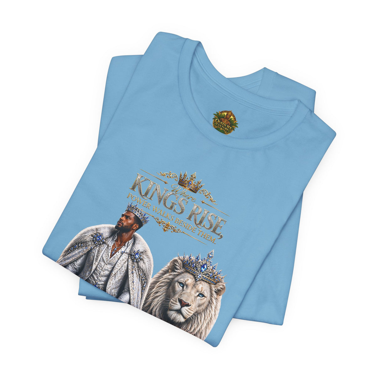 Where Kings Rise Tee – Power Walks Beside Them | Queen Life Culture