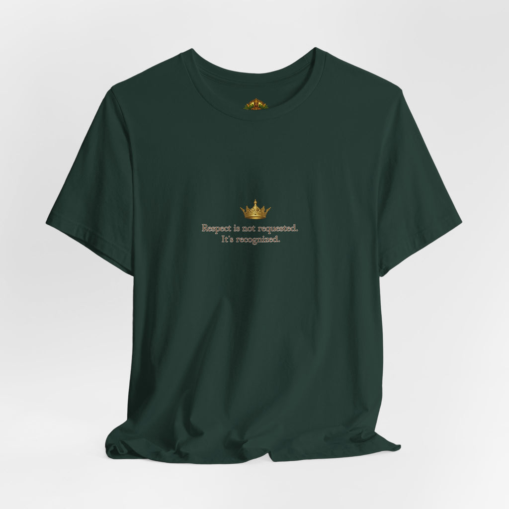 Respect Is Not Requested T-Shirt — Bold Statement Tee