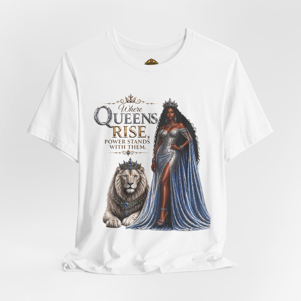 Queen Rise T-Shirt — "Queens Rise" Inspirational Lion & Regal Woman Tee