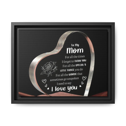 Heartfelt Mom Tribute Canvas Art, Framed Wall Decor, Mother's Day Gift, Inspirational Home Decor, Love Quote Wall Art
