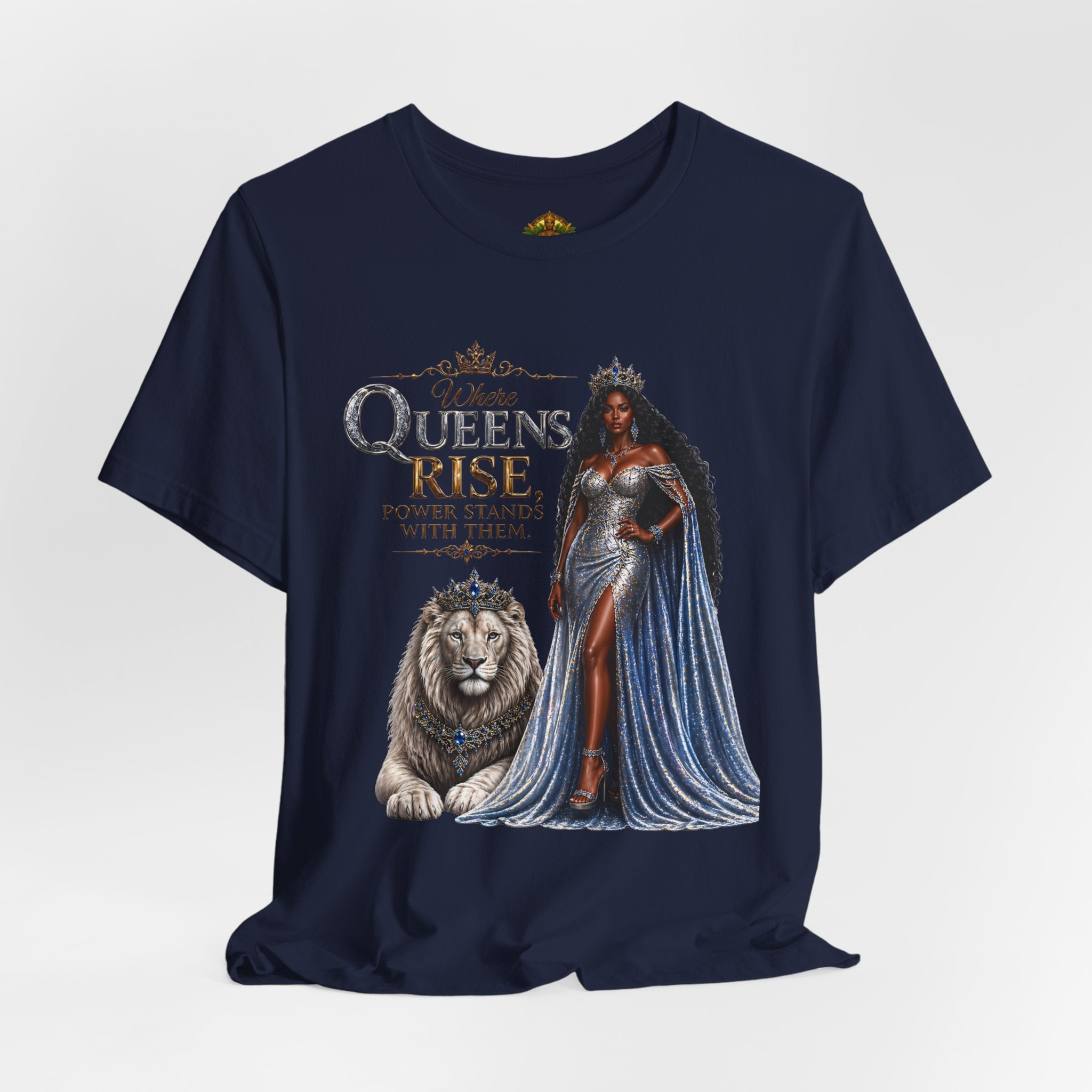 Queen Rise T-Shirt — "Queens Rise" Inspirational Lion & Regal Woman Tee
