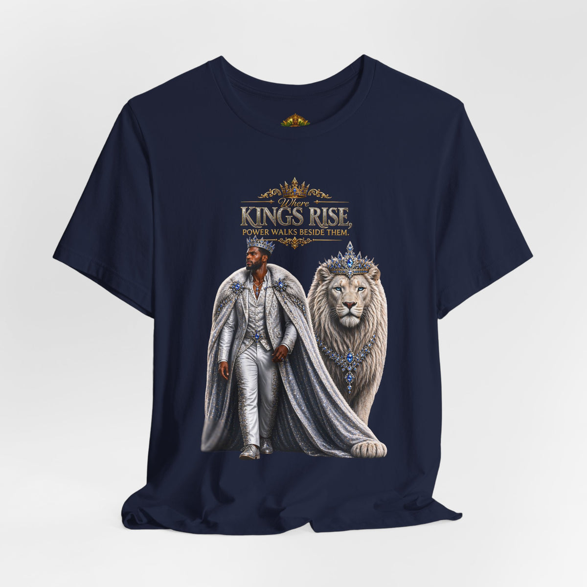 Where Kings Rise Tee – Power Walks Beside Them | Queen Life Culture