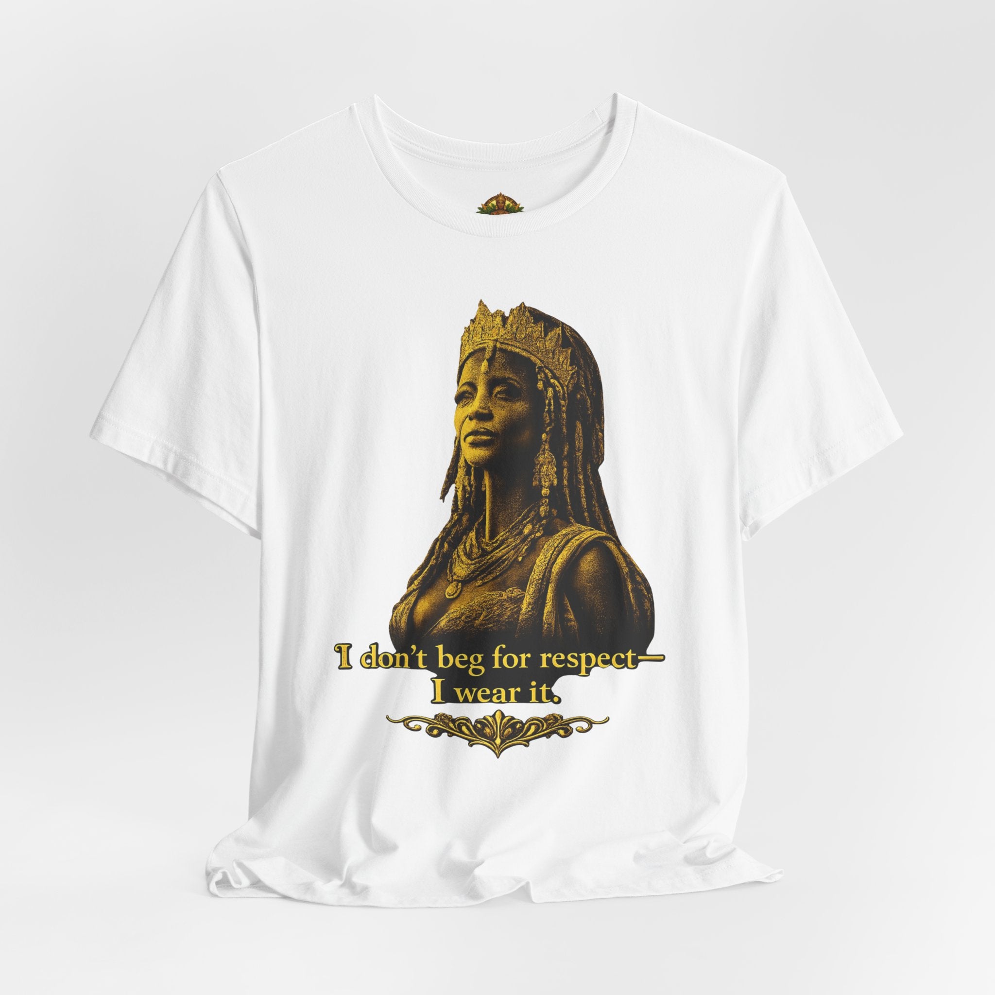 Queen Ife Culture T‑Shirt — 'I Don't Beg for Respect, I Wear It' Royal Graphic Tee