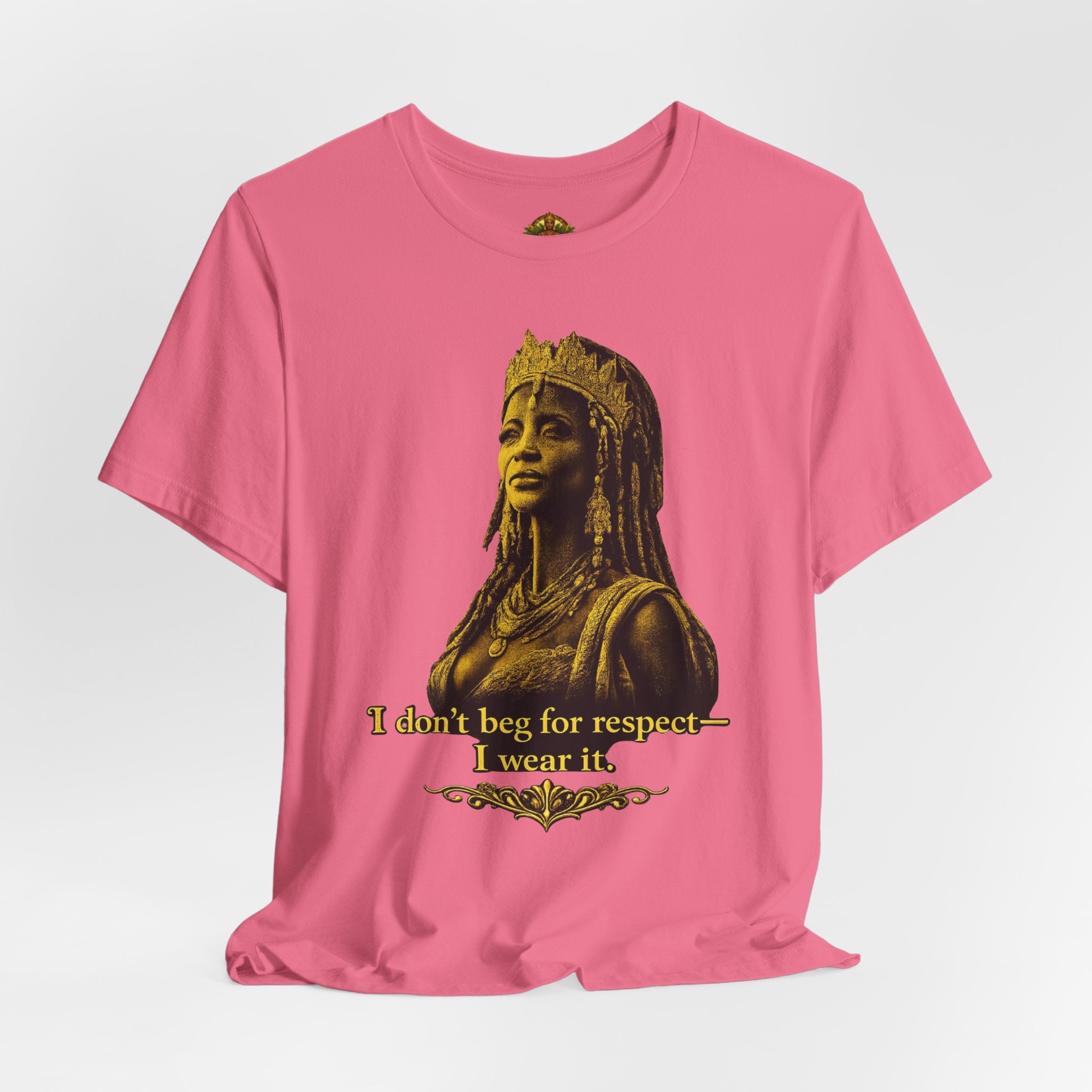 Queen Ife Culture T‑Shirt — 'I Don't Beg for Respect, I Wear It' Royal Graphic Tee