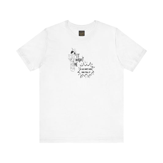 T-Shirt - A lie don't care who tells it - Unisex Jersey Short Sleeve Tee