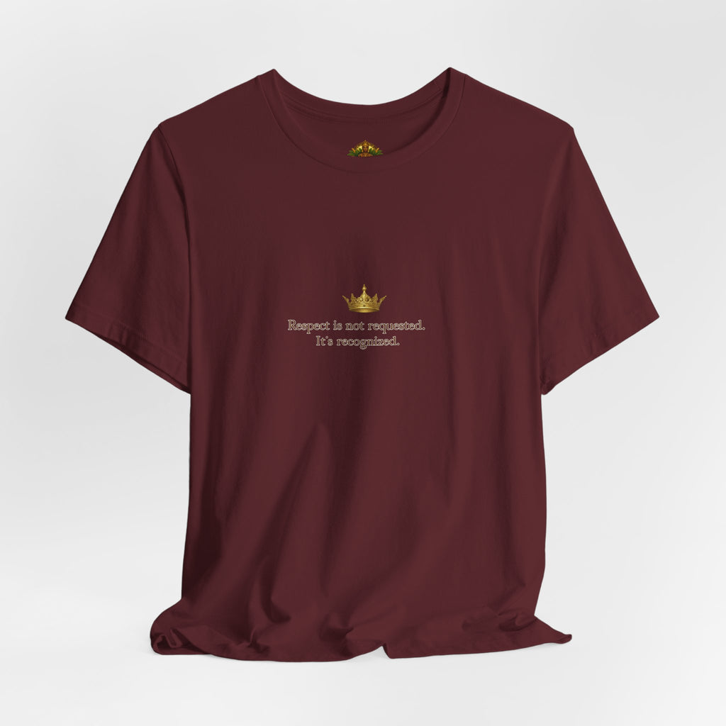 Respect Is Not Requested T-Shirt — Bold Statement Tee