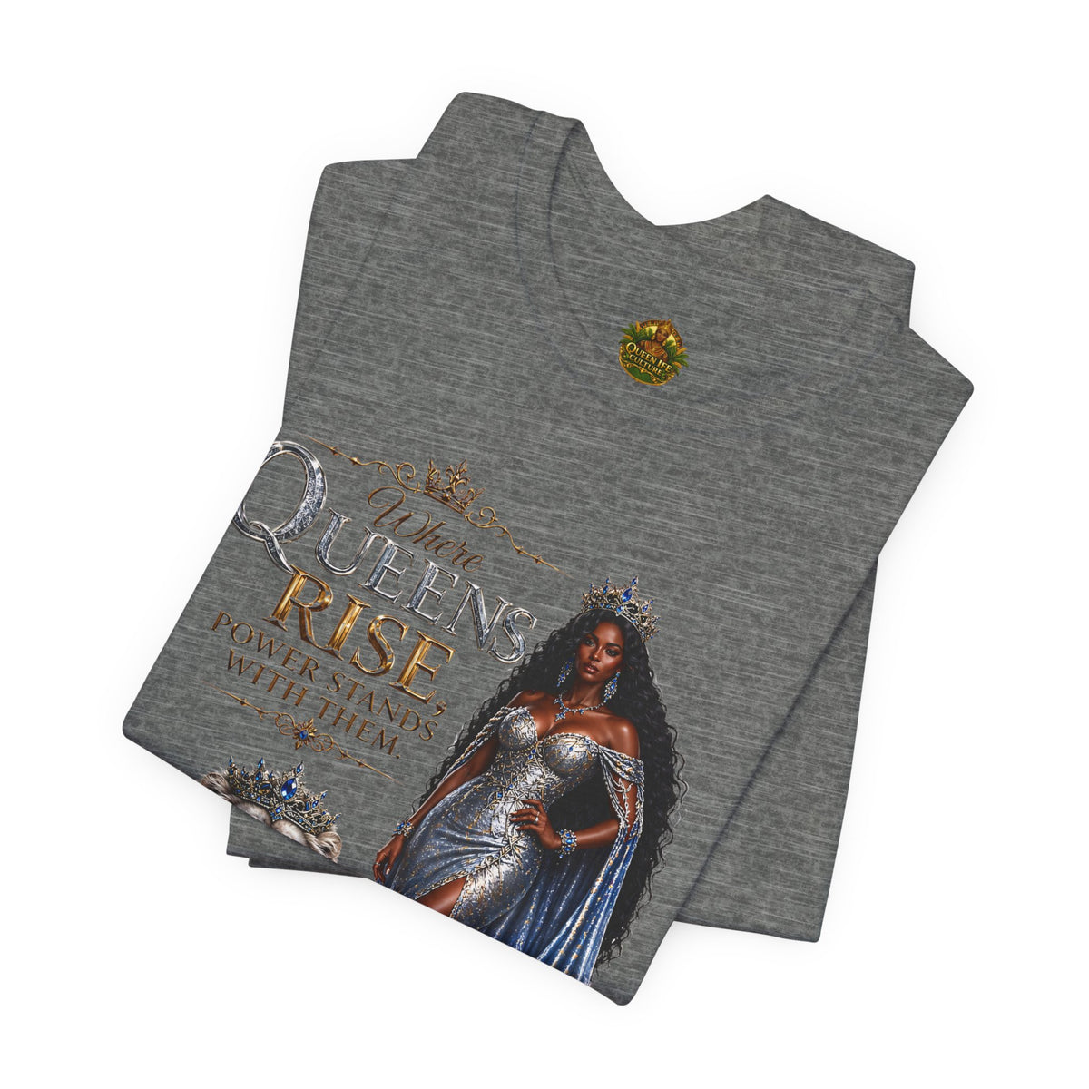 Queen Rise T-Shirt — "Queens Rise" Inspirational Lion & Regal Woman Tee